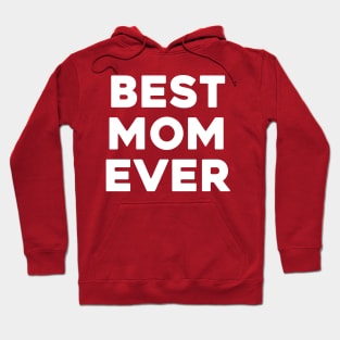 Best Mom Ever Hoodie